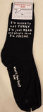I'm actually not FUNNY.  I'm just MEAN and people think I'm JOKING.   WYS-146   UNISEX