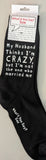 My Husband Thinks I'm CRAZY, but I'm NOT the One Who Married Me    WYS-136   UNISEX
