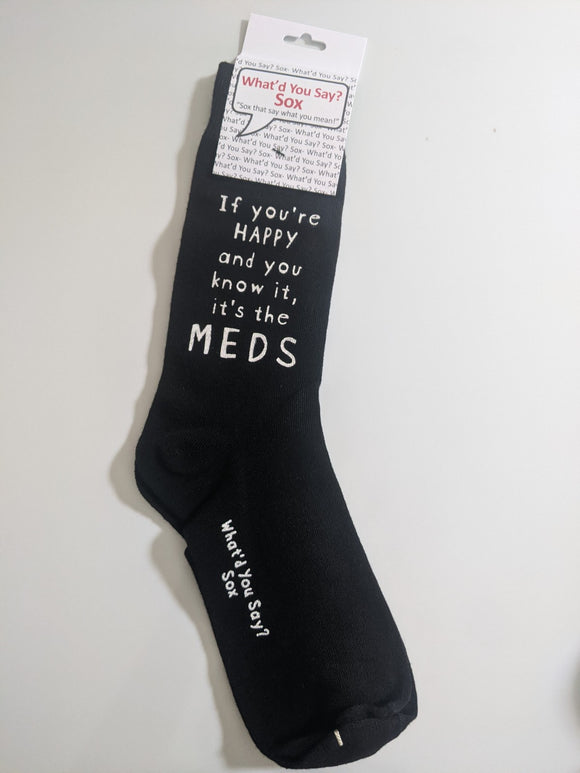 If you're HAPPY and you know it, it's the MEDS    WYS-115   UNISEX