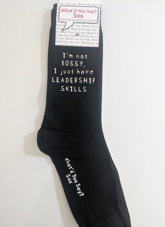 I'm not BOSSY, I just have LEADERSHIP SKILLS    WYS-120   UNISEX
