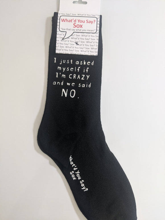 I just asked myself if I'm CRAZY and we said NO.    WYS-122   UNISEX