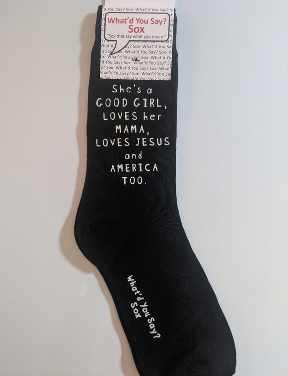 She's a GOOD GIRL, LOVES HER MAMA, LOVES JESUS and AMERICA TOO    WYS-127   UNISEX