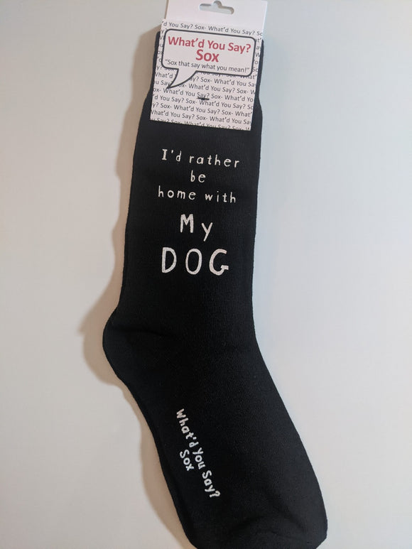 I'd rather be home with My DOG    WYS-128   UNISEX
