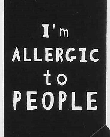 I'm ALLERGIC to PEOPLE     WYS-14   Unisex
