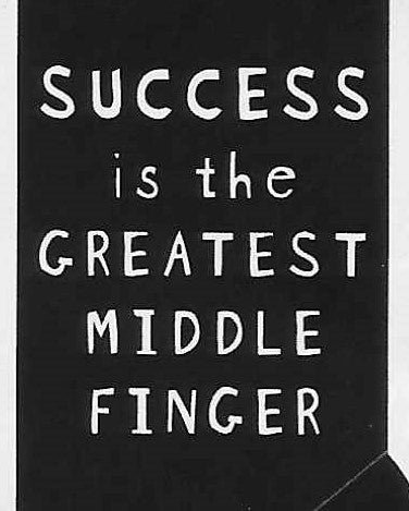SUCCESS is the GREATEST MIDDLE FINGER   WYS-83   UNISEX